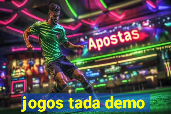 jogos tada demo